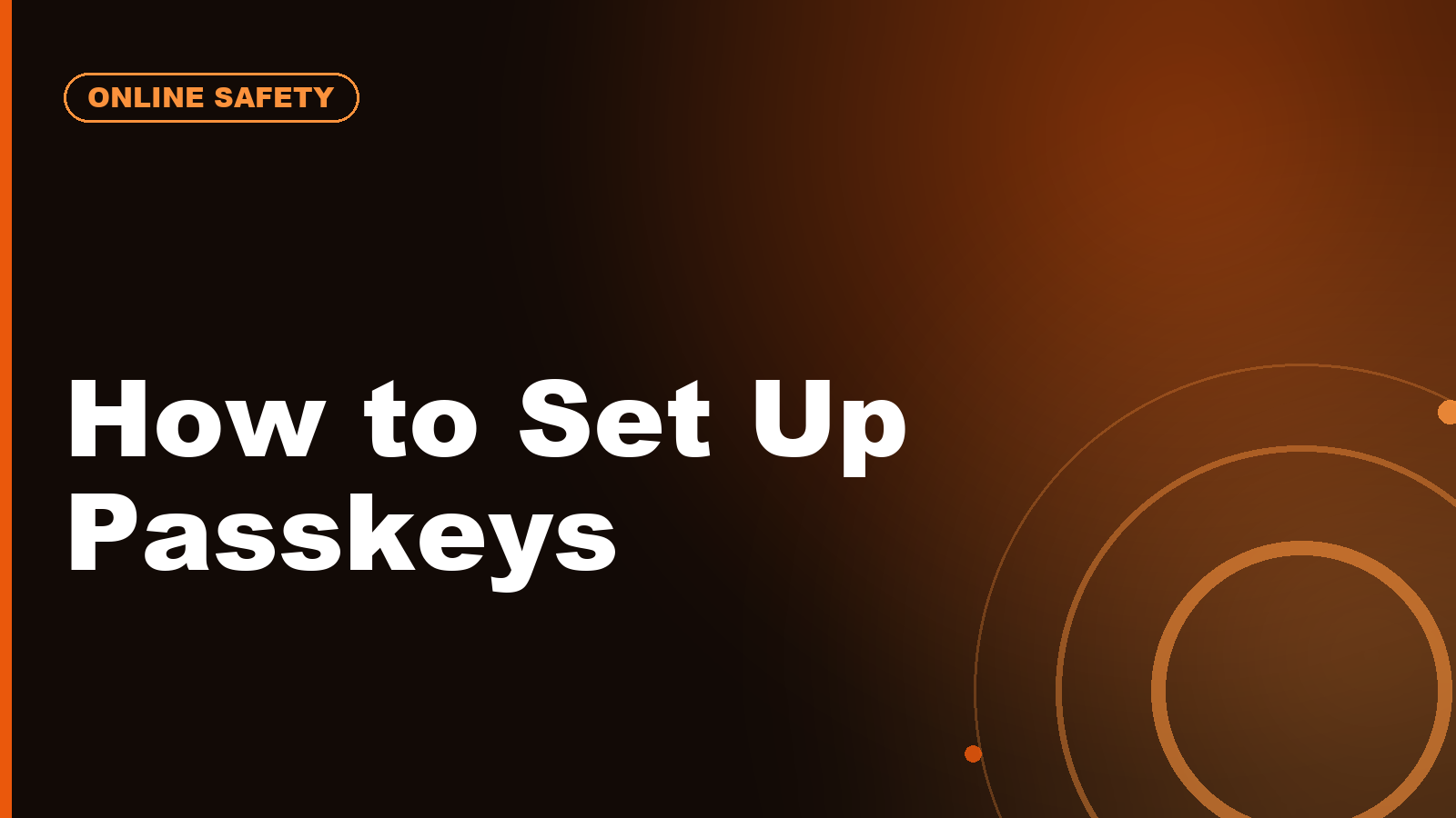How to Set Up Passkeys for Your Most Important Accounts